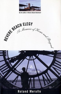 REVERE BEACH ELEGY: A Memoir of Home and Beyond