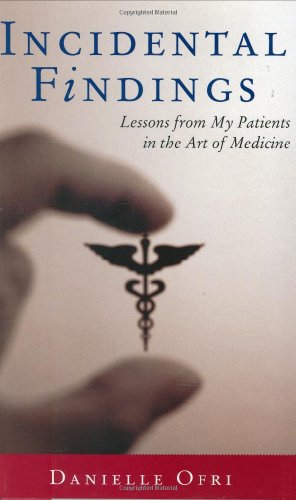 cover image INCIDENTAL FINDINGS: Lessons from My Patients in the Art of Medicine