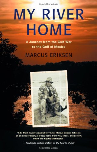cover image My River Home: A Journey from the Gulf War to the Gulf of Mexico