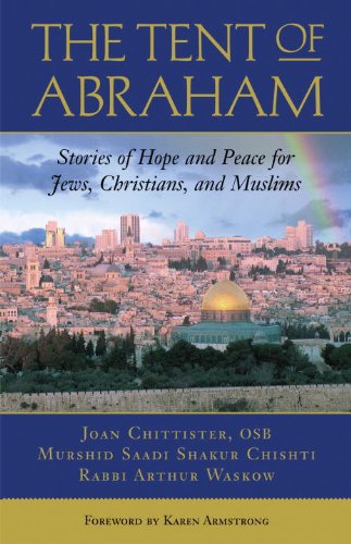 cover image The Tent of Abraham: Stories of Hope and Peace for Jews, Christians, and Muslims