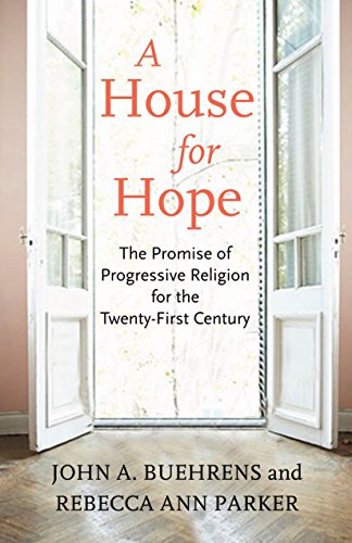 cover image A House for Hope: The Promise of Progressive Religion for the Twenty-first Century