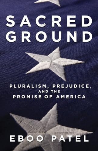 cover image Sacred Ground: Pluralism, Prejudice, and the Promise of America