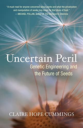cover image Uncertain Peril: Genetic Engineering and the Future of Seeds