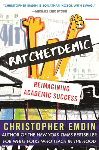 cover image Ratchetdemic: Reimagining Academic Success