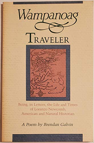 cover image Wampanoag Traveler: Being, in Letters, the Life and Times of Loranzo Newcomb, American and Natural Historian: A Poem