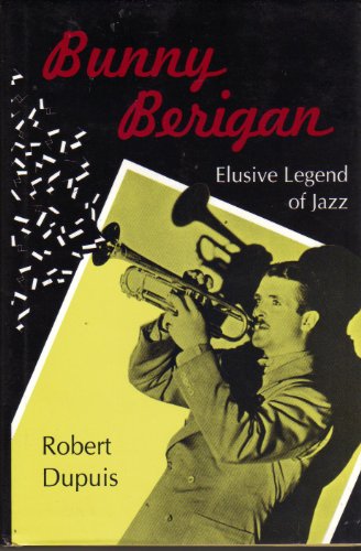 cover image Bunny Berigan: Elusive Legend of Jazz