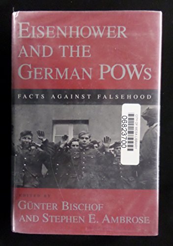 cover image Eisenhower and the German POWs: Facts Against Falsehood