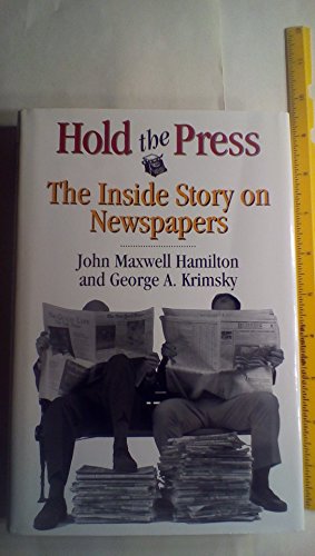 cover image Hold the Press: The Inside Story on Newspapers