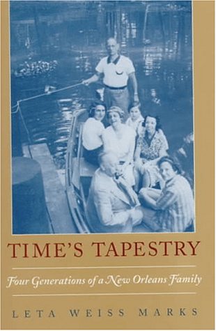 cover image Time's Tapestry: Four Generations of a New Orleans Family