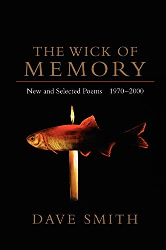 The Wick Of Memory: New And Selected Poems, 1970-2000