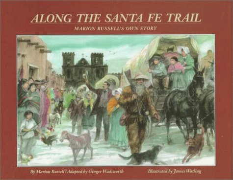 cover image Along the Santa Fe Trail: Marion Russell's Own Story