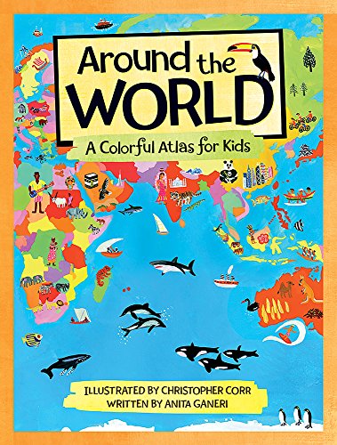 cover image Around the World: A Colorful Atlas for Kids