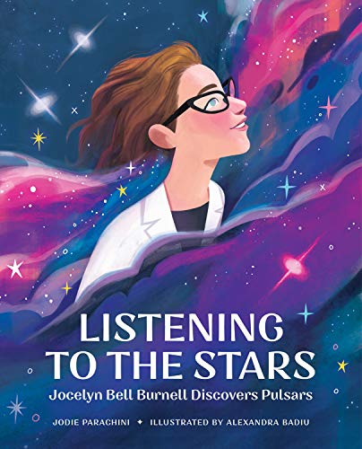 cover image Listening to the Stars: Jocelyn Bell Burnell Discovers Pulsars (She Made History)