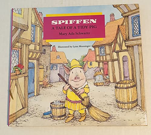 cover image Spiffen, a Tale of a Tidy Pig