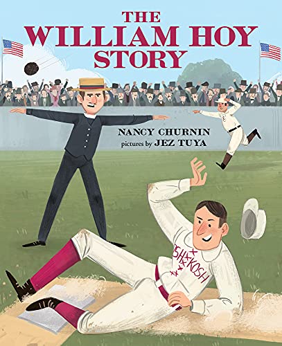 cover image The William Hoy Story: How a Deaf Baseball Player Changed the Game