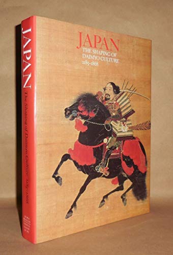 cover image Japan: The Shaping of Daimyo Culture, 1185-1868