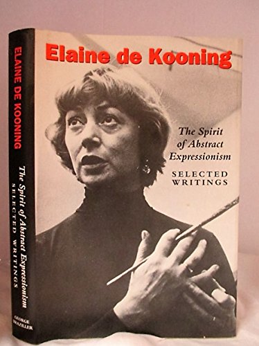 cover image The Spirit of Abstract Expressionism: Selected Writings