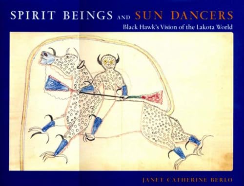 cover image Spirit Beings and Sun Dancers: Black Hawk's Vision of the Lakota World