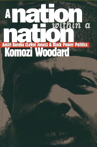 cover image Nation Within a Nation: Amiri Baraka (Leroi Jones) and Black Power Politics