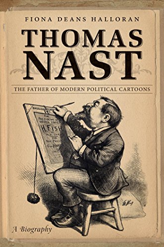 cover image Thomas Nast: The Father of Modern Political Cartoons