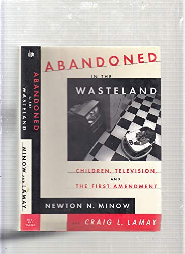 cover image Abandoned in the Wasteland: Children, Television, and the First Amendment
