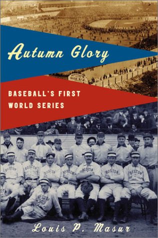 cover image AUTUMN GLORY: Baseball's First World Series