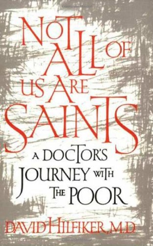 cover image Not All of Us Are Saints: A Doctor's Journey with the Poor