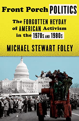 cover image Front Porch Politics: The Forgotten Heyday of American Activism in the 1970s and 1980s