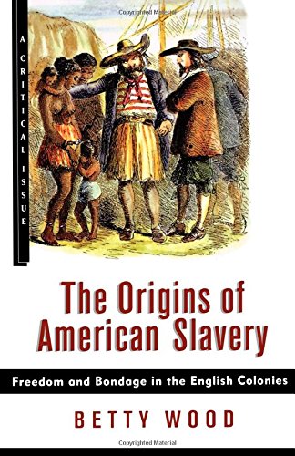 cover image The Origins of American Slavery: Freedom and Bondage in the English Colonies