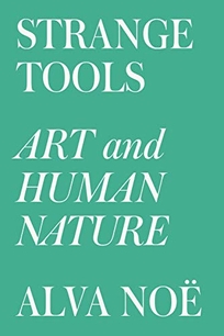 Strange Tools: Art and Human Nature