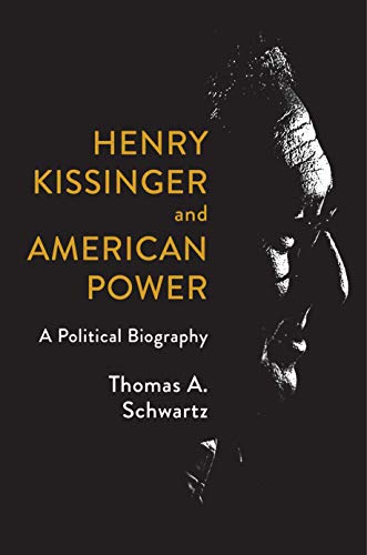 cover image Henry Kissinger and American Power: A Political Biography