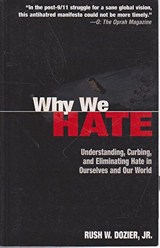 cover image Why We Hate: Understanding, Curbing, and Eliminating Hate in Ourselves and Our World