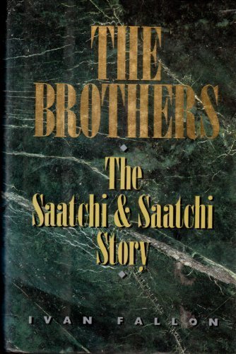 cover image The Brothers: The Saatchi & Saatchi Story