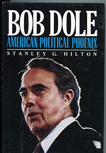 cover image Bob Dole: American Political Phoenix
