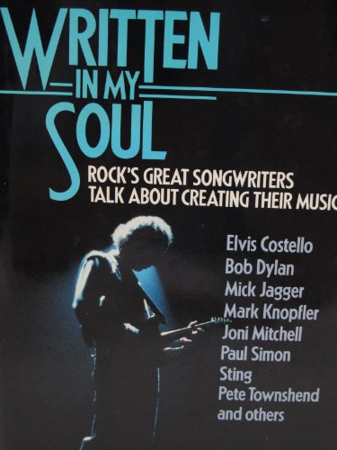 cover image Written in My Soul: Rock's Great Songwriters Talk about Creating Their Music