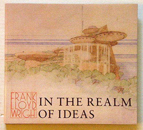 cover image Frank Lloyd Wright: In the Realm of Ideas