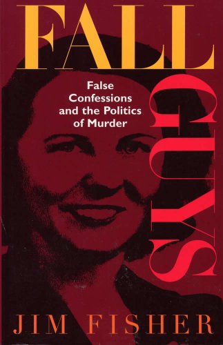 cover image Fall Guys: False Confessions and the Politics of Murder