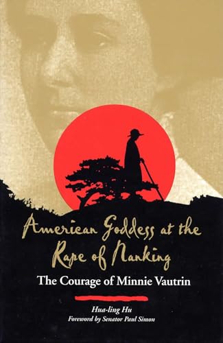 cover image American Goddess at the Rape of Nanking: The Courage of Minnie Vautrin