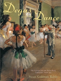 Degas and the Dance: The Painter and the Petits Rats