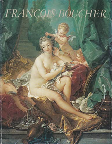 cover image Francois Boucher, 1703-1770: The Metropolitan Museum of Art, New York, February 17, 1986-May