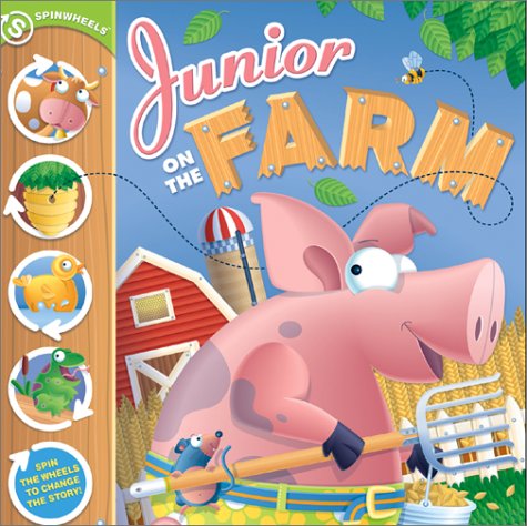 cover image Junior on the Farm: A Spinwheels Book
