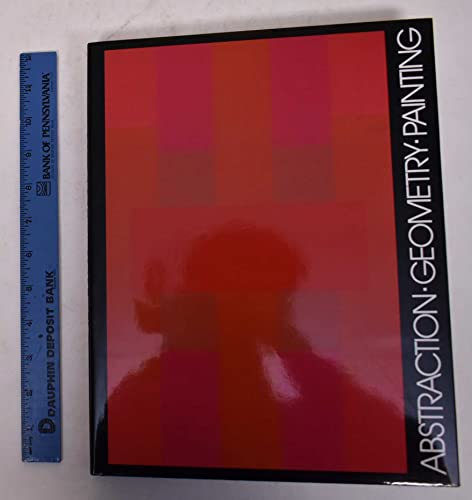 cover image Abstraction, Geometry, Painting: Selected Geometric Abstract Painting in America Since 1945