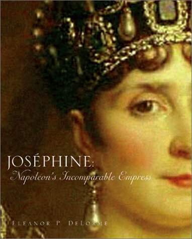 cover image JOSPHINE: Napoleon's Incomparable Empress