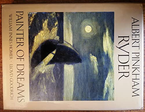 cover image Albert Pinkham Ryder, Painter of Dreams