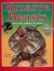 cover image Bizarre Beasts: And Other Oddities of Nature