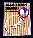 cover image Max Ernst Collages: The Invention of the Surrealist Universe