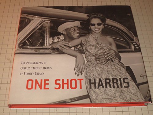cover image ONE SHOT HARRIS: The Photographs of Charles "Teenie" Harris