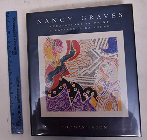 cover image Nancy Graves: Excavations in Print: A Catalogue Raisonne
