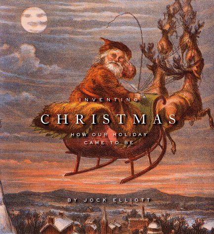 cover image INVENTING CHRISTMAS: How Our Holiday Came to Be