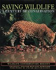 cover image Saving Wildlife: A Century of Conservation